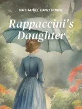 Cover of the book Rappaccini's Daughter by Nathaniel Hawthorne, designed by Fabuly - a free classic audiobooks app.