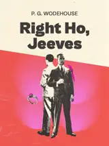 Cover of the book Right Ho, Jeeves by P. G. Wodehouse, designed by Fabuly - a free classic audiobooks app.