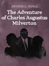 Cover of the book The Adventure of Charles Augustus Milverton by Arthur Conan Doyle, designed by Fabuly - a free classic audiobooks app.
