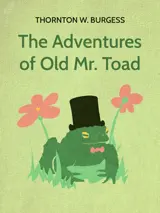 Cover of the book The Adventures of Old Mr. Toad by Thornton W. Burgess, designed by Fabuly - a free classic audiobooks app.