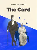 Cover of the book The Card, a Story of Adventure in the Five Towns by Arnold Bennett, designed by Fabuly - a free classic audiobooks app.