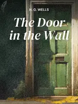 Cover of the book The Door In The Wall by H. G. Wells, designed by Fabuly - a free classic audiobooks app.