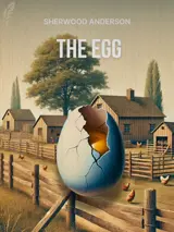 Cover of the book The Egg by Sherwood Anderson, designed by Fabuly - a free classic audiobooks app.