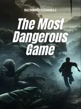 Cover of the book The Most Dangerous Game by Richard Connell, designed by Fabuly - a free classic audiobooks app.