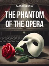 Cover of the book The Phantom of the Opera by Gaston Leroux, designed by Fabuly - a free classic audiobooks app.
