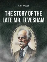 Cover of the book The Story of the late Mr. Elvesham by H. G. Wells, designed by Fabuly - a free classic audiobooks app.