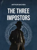 Cover of the book The Three Impostors; or, The Transmutations by Arthur Machen, designed by Fabuly - a free classic audiobooks app.