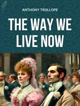 Cover of the book The Way We Live Now by Anthony Trollope, designed by Fabuly - a free classic audiobooks app.