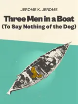 Cover of the book Three Men in a Boat (To Say Nothing of the Dog) by Jerome K. Jerome, designed by Fabuly - a free classic audiobooks app.