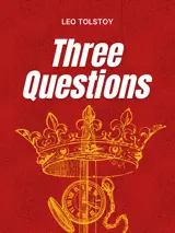 Cover of the book Three Questions by Leo Tolstoy, designed by Fabuly - a free classic audiobooks app.