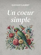 Cover of the book Un coeur simple by Gustave Flaubert, designed by Fabuly - a free classic audiobooks app.