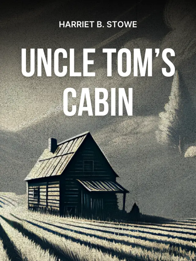 Illustration for the Cover of the Book 'Uncle Tom's Cabin' by Harriet Beecher Stowe.