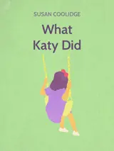 Cover of the book What Katy Did by Susan Coolidge, designed by Fabuly - a free classic audiobooks app.