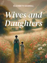 Cover of the book Wives and Daughters by Elizabeth Cleghorn Gaskell, designed by Fabuly - a free classic audiobooks app.