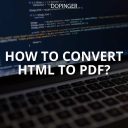 How to Convert HTML to PDF? (Easy Guide)