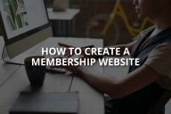 How to Create a Membership Website