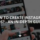 How to Create Instagram Ads?—An In-Depth Guide