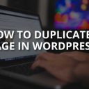 How to Duplicate a Page in WordPress: A Guide