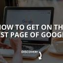 How to Get on the First Page of Google?