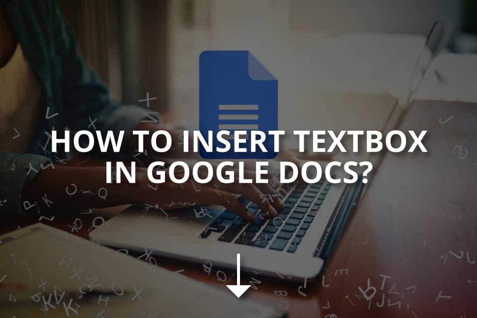 how insert text box google docs