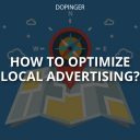 How to Optimize Local Advertising? (Brief Guide)