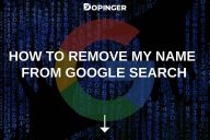 How to Remove My Name From Google Search