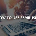How to Use SEMrush? (Guide to Its Features)