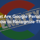 What Are Google Penalties (& How to Recognize Them)