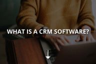 What Is a CRM Software?