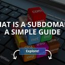 What Is a Subdomain? - A Simple Guide