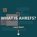 What Is Ahrefs? (How to Use Its Tools?)