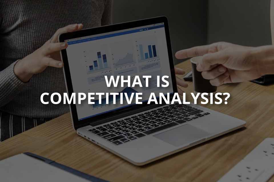 What Is Competitive Analysis? (A Detailed Guide) Dopinger