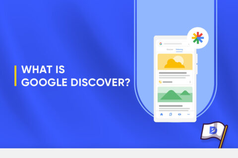 What Is Google Discover? (How to Optimize For It?)