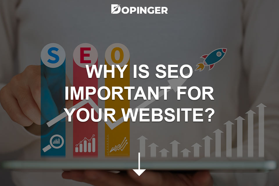 Why Is SEO Important For Your Website?