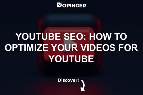 YouTube SEO: How to Optimize Your Videos for YouTube?