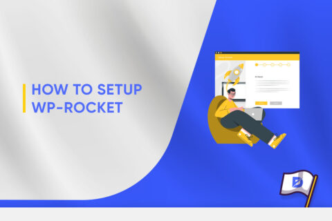 How to Setup WP Rocket? (& Configuration)