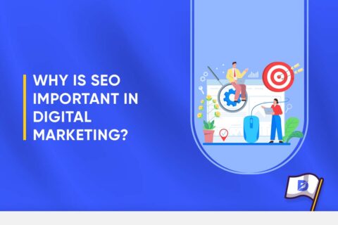 Why Is SEO Important in Digital Marketing?