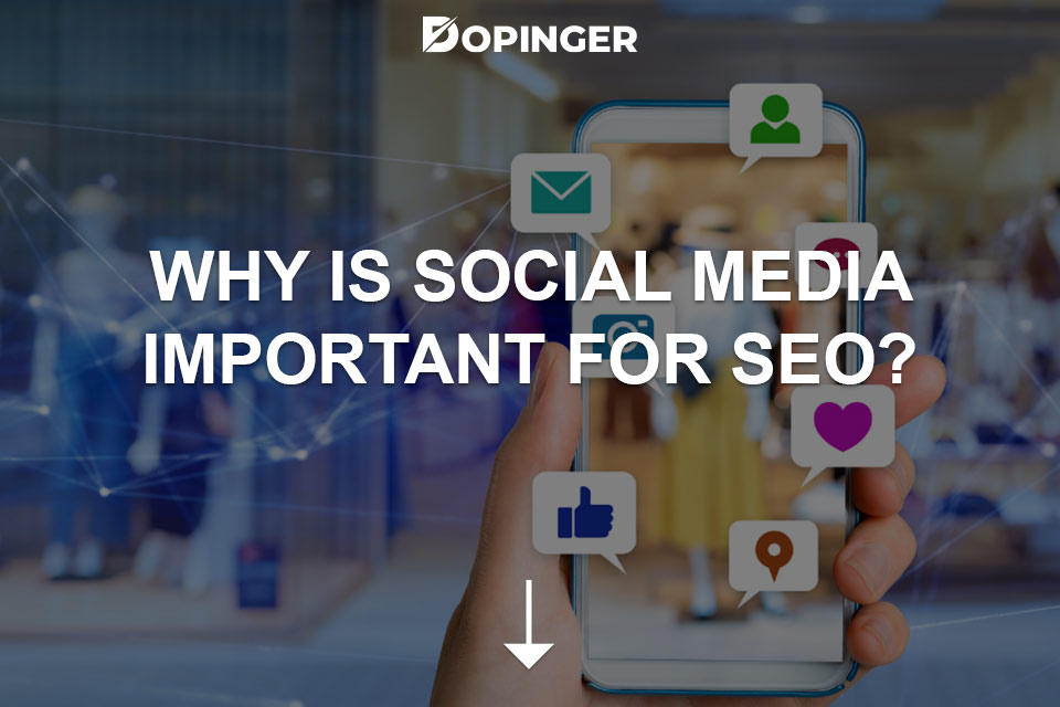 Why Is Social Media Important for SEO?