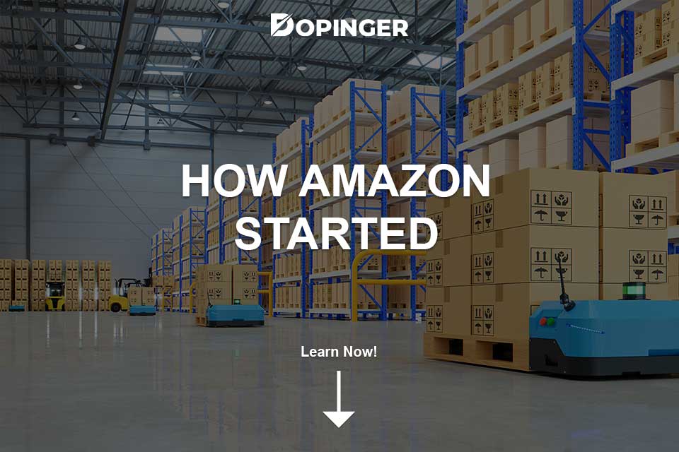How Amazon Started? The Story Behind Dopinger Blog