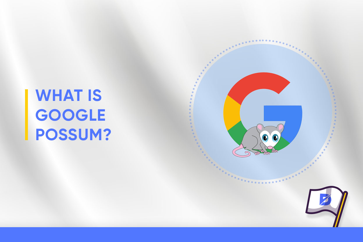 What Is the Google Possum Update? (In Detail)
