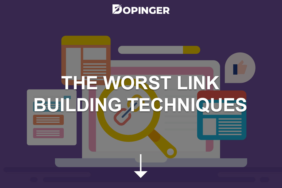 The Worst Link Building Techniques (List)