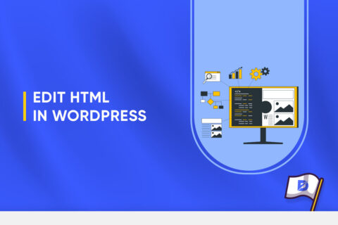 How to Edit HTML in WordPress? Is Coding Necessary?