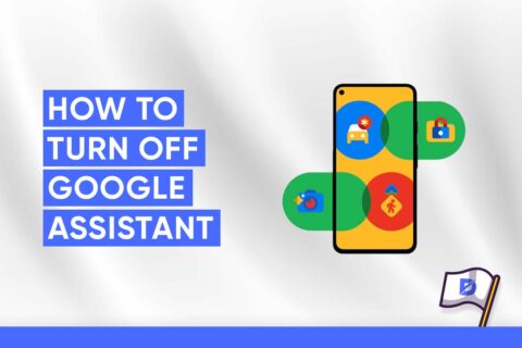 How to Turn Off Google Assistant? (Android & iOS)