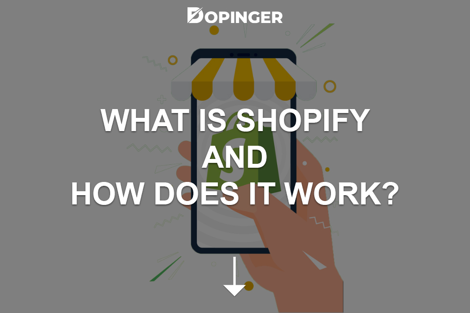 What is Shopify and How Does it Work?