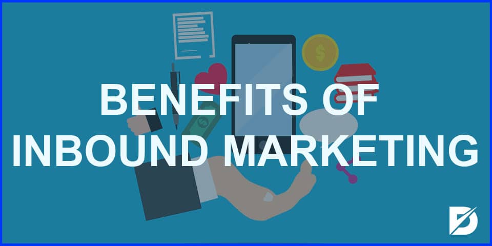 benefits of inbound marketing