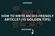 How to Write an SEO-Friendly Article? (15 Golden Tips)