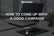 How to Come Up With a Good Campaign