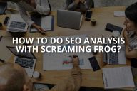 How to Do SEO Analysis With Screaming Frog?