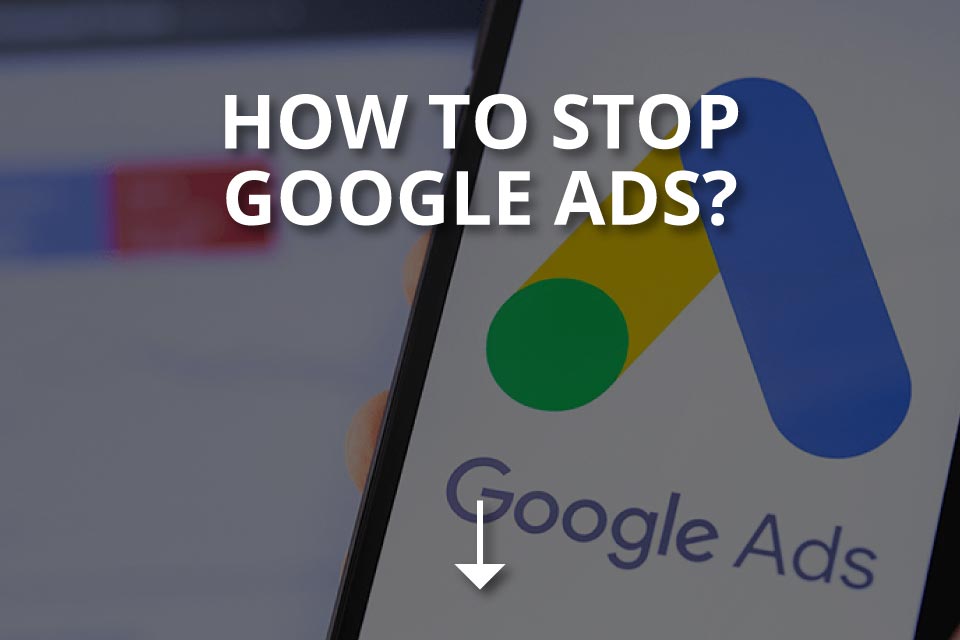 How To Stop Google Ads Pause Remove Your Ads Dopinger