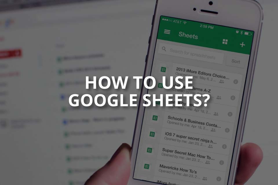 How to Use Google Sheets? (Detailed Guide)